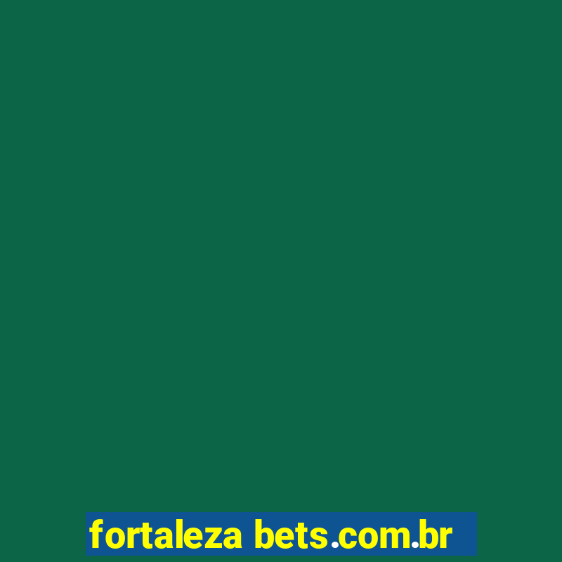 fortaleza bets.com.br